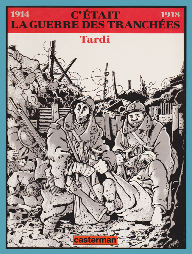 La guerre des tranchées - 1914 - 1918